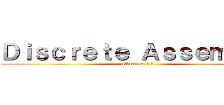 Ｄｉｓｃｒｅｔｅ Ａｓｓｅｍｂｌｙ (attack on i.t)