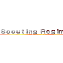 Ｓｃｏｕｔｉｎｇ Ｒｅｇｉｍｅｎｔ (WIR SIND DIE JAEGER)