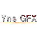 Ｙｎｓ ＧＦＸ (Gfx lord)