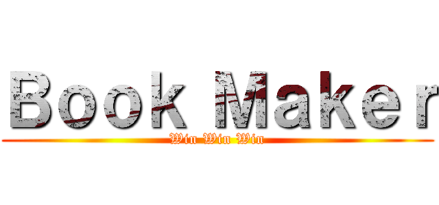 Ｂｏｏｋ Ｍａｋｅｒ (Win Win Win)