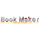 Ｂｏｏｋ Ｍａｋｅｒ (Win Win Win)