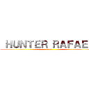  ＨＵＮＴＥＲ ＲＡＦＡＥＬ  (Canal)