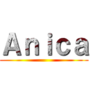 Ａｎｉｃａ ()