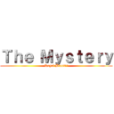 Ｔｈｅ Ｍｙｓｔｅｒｙ (Royal Blood!!)