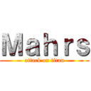 Ｍａｈｒｓ (attack on titan)