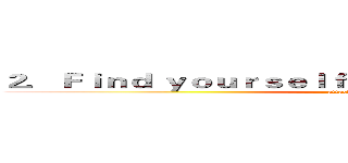２．Ｆｉｎｄ ｙｏｕｒｓｅｌｆ ａ ｂｒａｎｄ ｎｅｗ ｏｎｅ． (attack on titan)