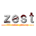 ｚｅｓｔ (i'll never give up)