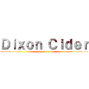 Ｄｉｘｏｎ Ｃｉｄｅｒ (attack on )