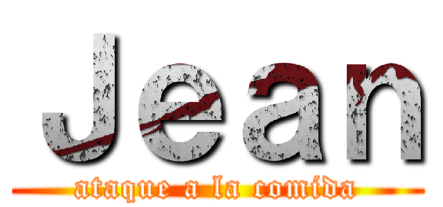 Ｊｅａｎ (ataque a la comida)