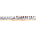 ＭＡＮＧＡＳＭＡＮＩＡＣ (attack on titan)