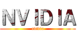 ＮＶＩＤＩＡ (nvidia)