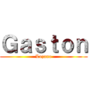 Ｇａｓｔｏｎ (Lozano)