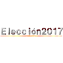 Ｅｌｅｃｃｉóｎ２０１７ (Shitposting)