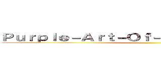 Ｐｕｒｐｌｅ－Ａｒｔ－Ｏｆ－Ｔｈｅ－Ｔｒｉｐｌｅ－Ｘ ()