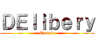 ＤＥｌｉｂｅｒｙ (Ejemplo)