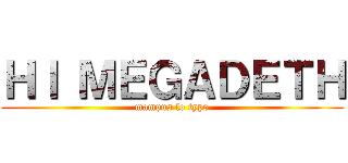 ＨＩ ＭＥＧＡＤＥＴＨ (mampus lo typo)