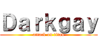 Ｄａｒｋｇａｙ (attack on titan)