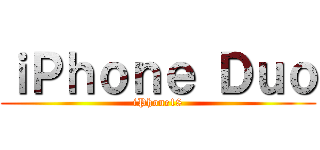 ｉＰｈｏｎｅ Ｄｕｏ (iPhone18)