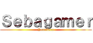 Ｓｅｂａｇａｍｅｒ (Youtubero)