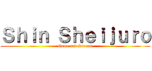 Ｓｈｉｎ Ｓｈｅｉｊｕｒｏ (Game and Stream)