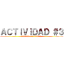 ＡＣＴＩＶＩＤＡＤ ＃３ (ATTACK ON TITAN )