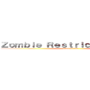 Ｚｏｍｂｉｅ Ｒｅｓｔｒｉｃｔｅｄ Ａｒｅａ (attack on titan)
