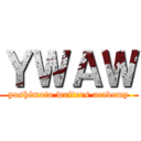 ＹＷＡＷ (yoshimoto writers academy)