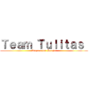 Ｔｅａｍ Ｔｕｌｉｔａｓ  (Ataque a los  Herejes)