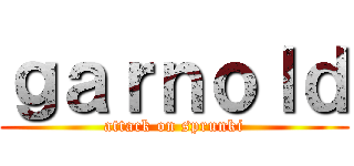 ｇａｒｎｏｌｄ (attack on sprunki)