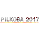 ＰＩＬＫＯＢＡ ２０１７ (ピrコバ 2017)