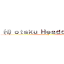 ｛Ｈ｝ｏｔａｋｕ Ｈｅａｄｑｕａｒｔｅｒ (GameVN)