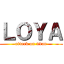 ＬＯＹＡ (attack on titan)