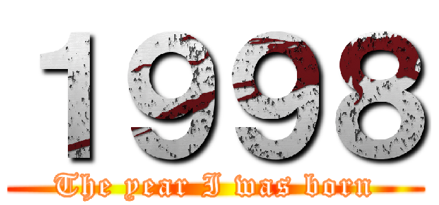 １９９８ (The year I was born)