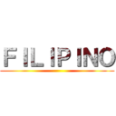 ＦＩＬＩＰＩＮＯ ()