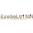 ＥｘｅＳｏＬｕｔｉｏＮ (attack on o)