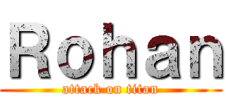 Ｒｏｈａｎ (attack on titan)