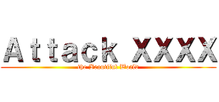 Ａｔｔａｃｋ ＸＸＸＸ (the Beautiful World)