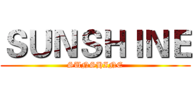 ＳＵＮＳＨＩＮＥ (SUNSHINE)