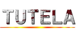 ＴＵＴＥＬＡ ()