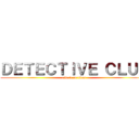 ＤＥＴＥＣＴＩＶＥ ＣＬＵＢ (attack on titan)