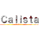 Ｃａｌｉｓｔａ (Calista )