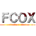 ＦＣＯＸ (attack on titan)