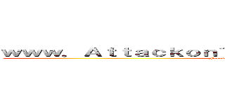 ｗｗｗ．ＡｔｔａｃｋｏｎＴｉｔａｎ．ｂｌｏｇｓｐｏｔ．ｃｏｍ (Facebook.com/attackontitan.officialpag)