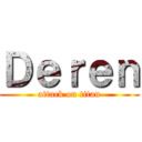 Ｄｅｒｅｎ (attack on titan)