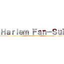 Ｈａｒｌｅｍ Ｆａｎ－Ｓｕｂ (attack on harlem-fs)