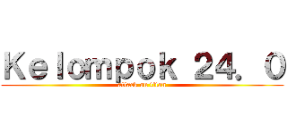 Ｋｅｌｏｍｐｏｋ ２４．０ (attack on titan)