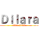 Ｄｉｌａｒａ (3A01 STW)