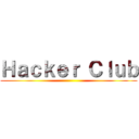 Ｈａｃｋｅｒ Ｃｌｕｂ ()