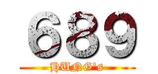 ６８９ (HUNG\'s)