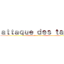 ａｔｔａｑｕｅ ｄｅｓ ｔａｎｓ (attack on titan)